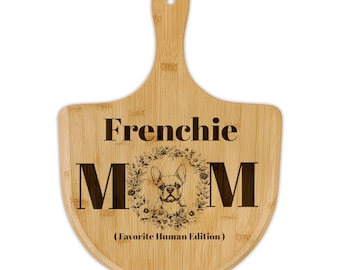 Tabla de pizza de bambú grabada con la inscripción "Frenchie MOM" (Mamá de Frenchie) para amantes de los perros.