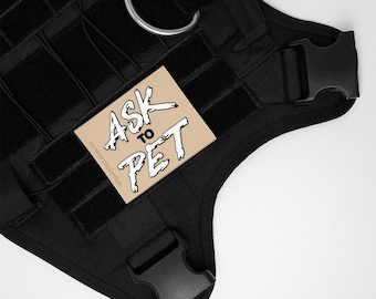 Ask to Pet Patch - Harness PVC Velcro Patch - Hook & Loop