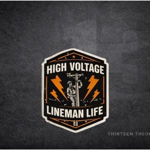 May include: A sticker with a black background and a white border. The sticker features a lineman graphic with the words "HIGH VOLTAGE" and "LINEMAN LIFE" in white and orange. The sticker also includes orange lightning bolts.
