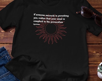 Stoiker Tee - Epiktetus Zitat - Kann ohne Ihre Mitwirkung nicht provoziert werden - T-Shirt aus Baumwolle