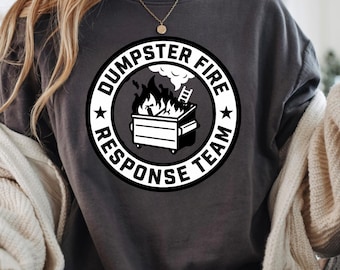 Funny TShirt - Dumpster Fire Response Team | Graphic Cotton Tee