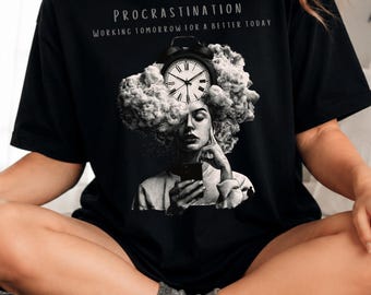 Procrastination Shirt, Working Tomorrow Graphic Tee, Sarcastic Overthinker Top, Dark Humor Meme Gift