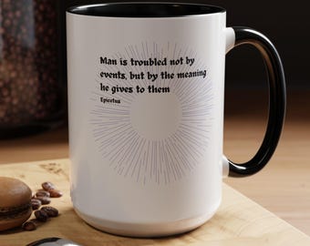 Stoic Mug | Epictetus Quote - Accented Ceramic 11oz, 15oz