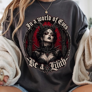 Gotisk Lilith-skjorta | Var en Lilith i en värld av Evas - Feministisk empowerment-tröja i bomull