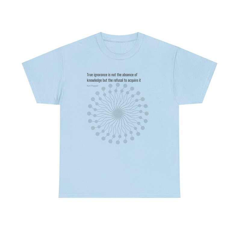 Philosophy Tee - Karl Popper Quote - Unisex Heavy Cotton T-Shirt image 14