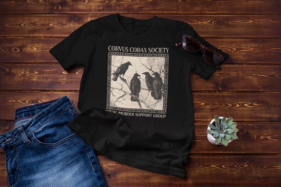 Raven Shirt - Corvus Corax Society - Local Murder Support Group | Raven, Crow Design Cotton Tee