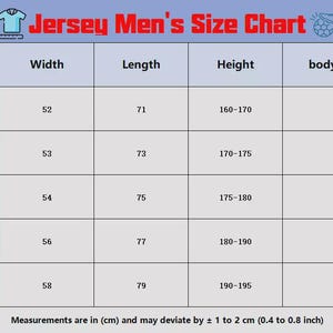 May include: A size chart for jerseys, with measurements in centimeters. The chart includes sizes S to 2XL, with corresponding width, length, height, and body weight in kilograms. The text "Jersey Men's Size Chart" is at the top.