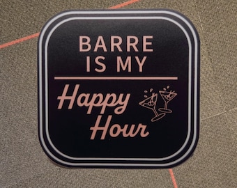 Pegatina de vinilo "Barre Is My Happy Hour" - Calcomanía para amantes del bar - Mate (6,35 cm)