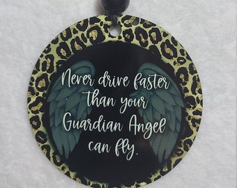 Never Drive Faster than Your Angel Can Fly Ornament