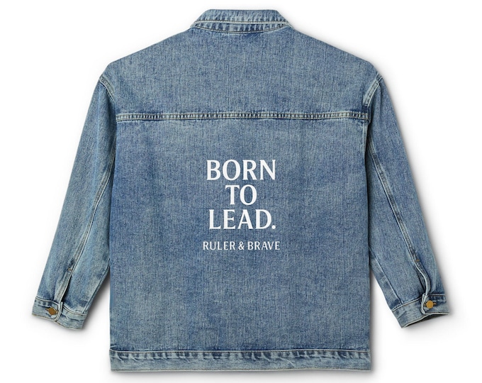 Born To Lead denim jacket | Inspirational back text, women's jean jacket