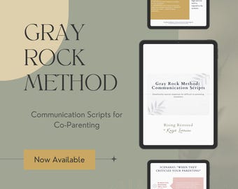 May include: Digital product mockups for co-parenting communication scripts. The title "Gray Rock Method" is displayed prominently. The image includes a tablet with the title "Gray Rock Method: Communication Scripts" and the text "Now Available".