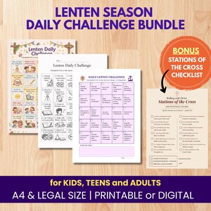 May include: A bundle of printable Lenten season daily challenge sheets and a Stations of the Cross checklist. The sheets include prompts for daily activities. Text on the image reads "Lenten Season Daily Challenge Bundle" and "for KIDS, TEENS and ADULTS."