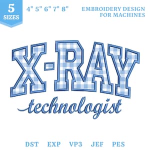 Archivo de bordado a máquina con aplique de técnico de rayos X, regalo para técnico radiólogo (descarga instantánea)