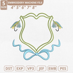 May include: An embroidery machine file design featuring a green shield shape with a blue bow and two fishing flies. The design includes the text "EMBROIDERY MACHINE FILE" and size options from 4" to 8". File formats include DST, EXP, VP3, JEF, EMB, and PES.