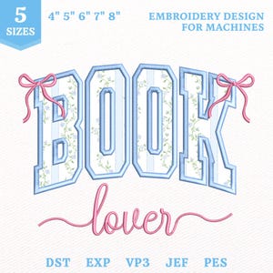 May include: An embroidery design for machines featuring the word BOOK in large block letters with a light blue outline and a floral pattern fill. The word lover is written below in pink script. Pink bows are attached to the B and K.