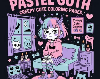 Pastel Goth – 60 Creepy Cute Coloring Pages of Kawaii Goth Girls, Haunted Aesthetics & Soft Spooky Moments, Digital Download