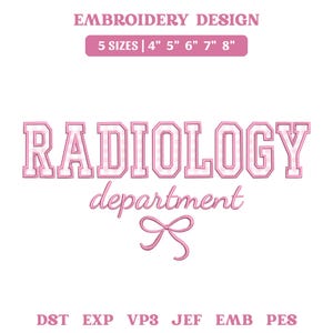 以下が含まれることがあります： ピンク色の「RADIOLOGY department」という文字の刺繍デザイン。ブロック体の文字の中には薄いピンクのギンガムチェック柄が入っています。文字の下にはピンクのリボンが描かれています。画像には「5 SIZES | 4" 5" 6" 7" 8"」およびファイル形式のDST、EXP、VP3、JEF、EMB、PESという文字が含まれています。