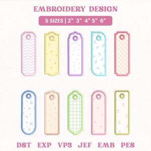 Könnte beinhalten: Ein Stickdesign mit zehn Lesezeichenvorlagen in verschiedenen Pastellfarben. Jedes Lesezeichen hat ein einzigartiges Muster, darunter Zickzack-, Blumen- und Vichy-Designs. Der Text "EMBROIDERY DESIGN" und "5 SIZES | 2" 3" 4" 5" 6"" sind oben zu sehen.