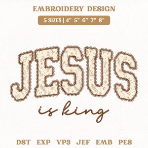 May include: An embroidery design featuring the text JESUS in large, cream-colored block letters with a delicate brown floral pattern and scalloped edges, followed by the cursive text is king. Includes 5 sizes from 4 to 8 inches and file formats.