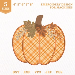 May include: An embroidery design for machines featuring a pumpkin with an orange and white plaid pattern. The pumpkin has a brown stem and is decorated with green and orange leaves and sprigs. Text includes 5 SIZES, 4" 5" 6" 7" 8", EMBROIDERY DESIGN FOR MACHINES, DST, EXP, VP3, JEF, PES.