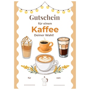 May include: A gift voucher featuring the text Gutschein für einen Kaffee Deiner Wahl, decorated with illustrations of various coffee drinks, a string of yellow lights at the top, and yellow floral accents at the bottom with lines for names.