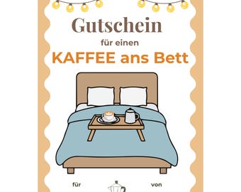 Gutschein Kaffee ans Bett Vorlage zum Ausdrucken, Frühstück im Bett Geschenk, Frühstückskaffee,  romantisches Geschenk Partner PDF A4 A5