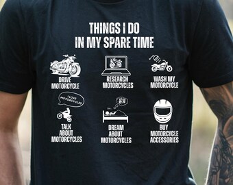 Funny Motorcycle T-Shirt, Things I Do In My Spare Time Biker Sweatshirt, Sportbike Enthusiast Gift, Motorcycle Lover, Biker Dad Tee, GN81