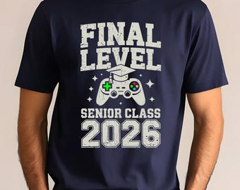 Senior 2026 Shirt, Class Of 26 Shirt, Graduation 2026 Shirt, Senior Gift Graduation, Final Level Tee, Graduation Party T-Shirt, SR20
