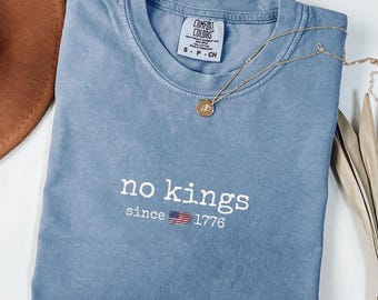 Comfort Colors® No Kings In America, Anti Trump Shirt, No Kings Shirt, Protest Shirt, Liberal Shirt, Resistance Shirt, Rejecting Kings PK36
