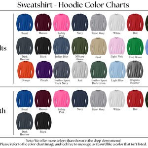 May include: Color chart for sweatshirts and hoodies, featuring a variety of colors for adults and youth. Colors include royal blue, maroon, safety pink, navy, sport grey, white, red, and forest green. The chart also includes text.