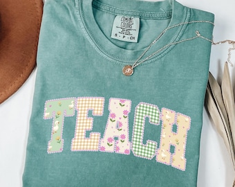 Comfort Colors® Teacher Shirt, Faux Patchwork Teach Shirt, Teacher Life Tee, Back To School Gift For Teacher, Teacher Appreciation Shirt SC6