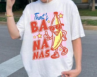 That’s Bananas Shirt, Summer Fruit Tshirt, Food Pun Shirt, Retro Graphic Tee, Banana Graphic Tee, Trendy Summer Shirt, Comfort Colors® GN194