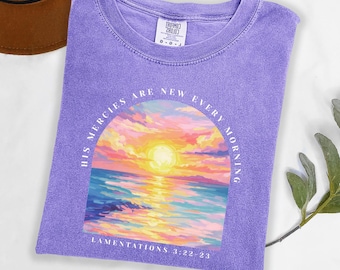 Christian Shirt His Mercies Are New Every Morning Bible Verse Comfort Colors® Shirt Religious Women Gift Faith Tee Jesus Tee BB38
