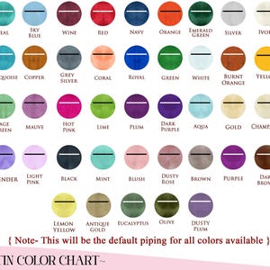 May include: A satin color chart displaying forty-one circular color swatches, each featuring a horizontal piping line. The chart includes labels for colors like teal, navy, emerald green, ivory, copper, coral, gold, and olive. Text reads: SATIN COLOR CHART.