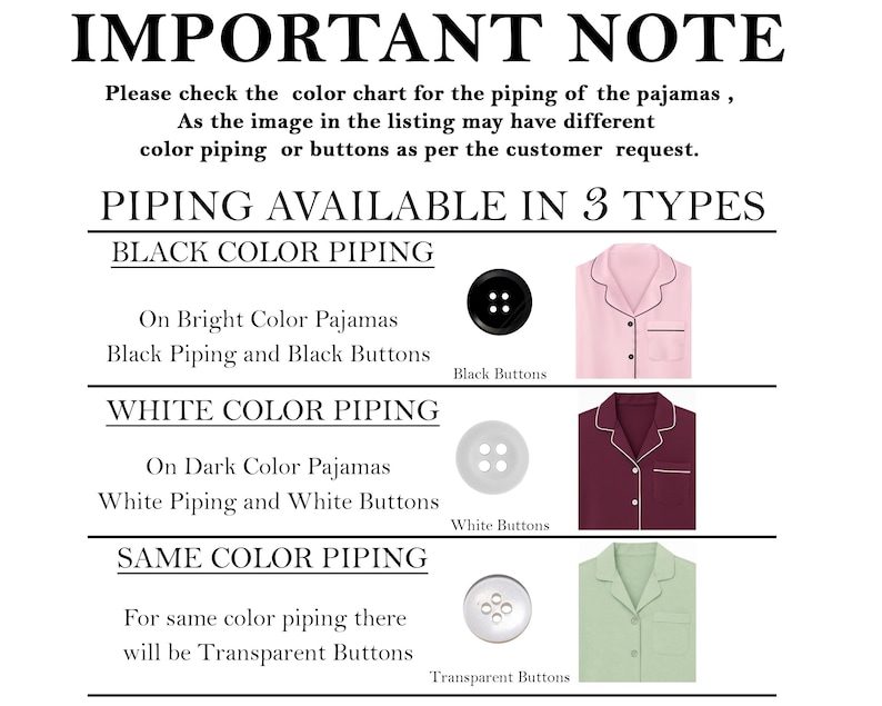 May include: An informational chart titled IMPORTANT NOTE detailing three piping and button options for pajamas. It displays black piping with black buttons on pink pajamas, white piping with white buttons on maroon pajamas, and matching piping with transparent buttons on light green pajamas.