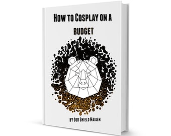 How to Cosplay on a Budget ebook