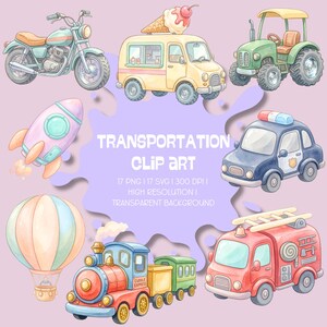 May include: Watercolor clip art featuring various modes of transportation, including a motorcycle, ice cream truck, tractor, rocket, hot air balloon, train, police car, and fire truck. The text "TRANSPORTATION CLIP ART" is also included.