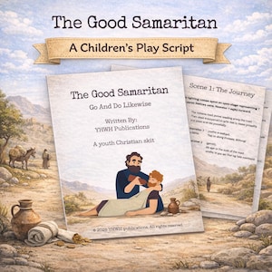 May include: A children's play script titled "The Good Samaritan" with illustrations. The cover features a biblical scene of a man helping another. The script includes text and is published by YHWH Publications.