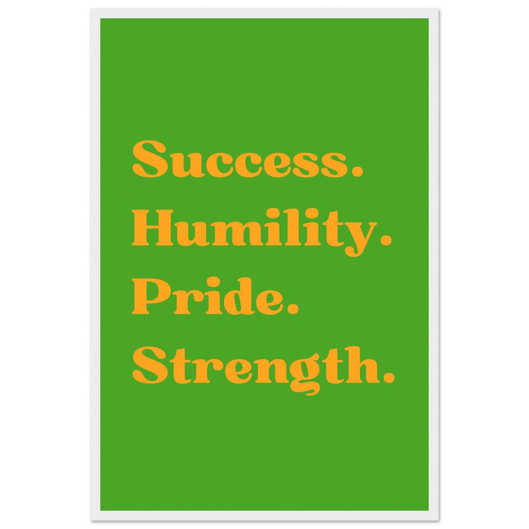 Humility Class Poster Inspirational Quote Poster, Success Humility Pride Strength, Framed ...