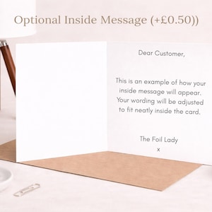 May include: A white greeting card open to display printed text that reads: Dear Customer, This is an example of how your inside message will appear. Your wording will be adjusted to fit neatly inside the card. The Foil Lady x.