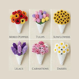 May include: A collection of six crocheted flower bouquets in white cone-shaped holders. The bouquets include mixed poppies, tulips, sunflowers, lilacs, carnations, and daisies. Each bouquet is a different color, with the names of the flowers below.