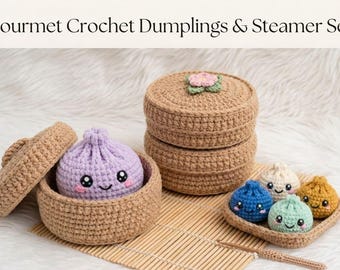Modèle de crochet viral Dumpling & Steamer, Tutoriel alimentaire Amigurumi pour débutant, Tutoriel peluche Kawaii