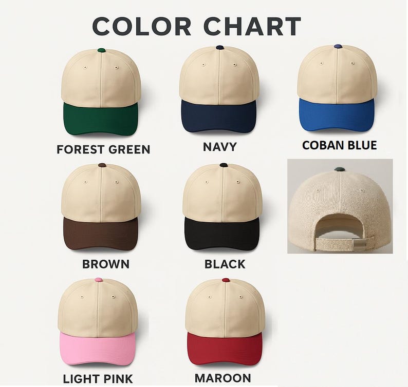 May include: A color chart displaying seven baseball caps with beige crowns and contrasting brims in forest green, navy, coban blue, brown, black, light pink, and maroon. One cap shows the back view with an adjustable strap and metal buckle.