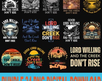 Lord Willing and The Creek Don’t Rise PNG – Christian Western Rustic Faith Country Bible Verse Design