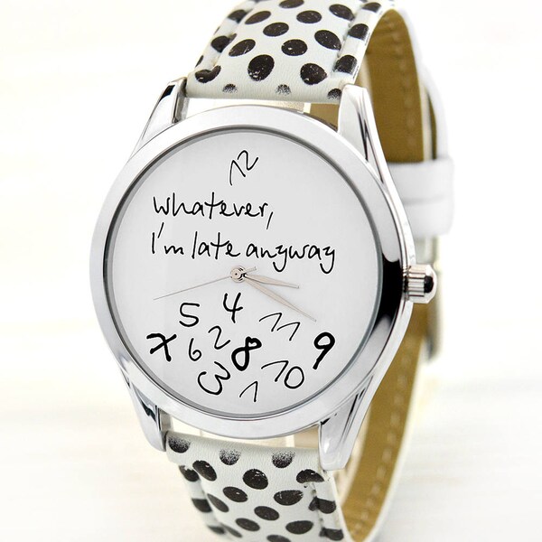 Black Polka Dot Whatever - I'm Late Anyway Watch - Original Gift for Her - Unique Women's Watches - 21st Birthday Gift - FREE SHIPPING!