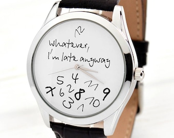 Funny Watch | Whatever, I'm Late Anyway Watch | Men's Watch | Women Watches | Gift For Her | Anniversary Gifts for Boyfriend | FREE SHIPPING