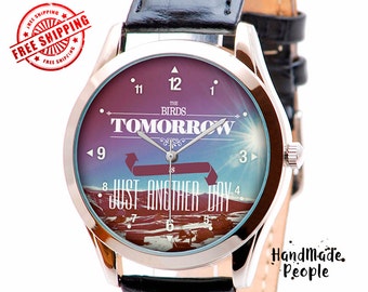 Tomorrow Is Just Another Day Design Watch, Unisex Wrist Watch, Tomorrow Wristwatch, Anniversary Gift Idea, Birthday Gift - Free Shipping