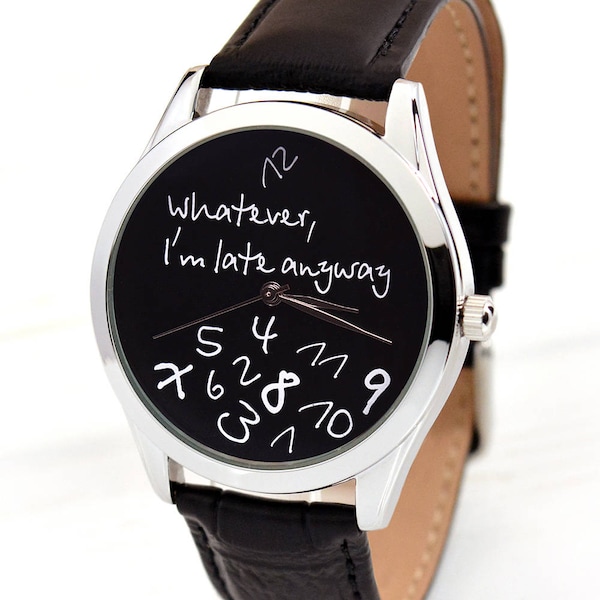 Whatever, I'm Late Anyway Black Watch | Geburtstagsgeschenk für Ihn | Lustiges Geschenk | Jubiläumsgeschenke für Mann | Freundin Geschenk | KOSTENLOSER VERSAND