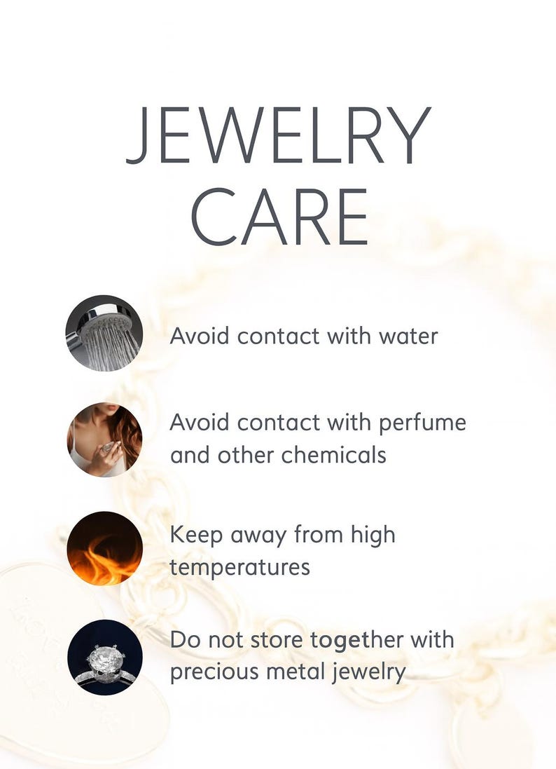 May include: White graphic with the text "JEWELRY CARE" and care tips. The tips include avoiding contact with water, perfume, and high temperatures, and not storing with precious metal jewelry. Images of a shower head, perfume bottle, fire, and a ring are included.