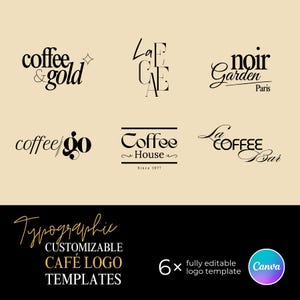 Op de afbeelding: Een verzameling van zes aanpasbare café-logosjablonen in zwart en goud. De logo's bevatten verschillende lettertypen en ontwerpen, waaronder de woorden "coffee", "cafe" en "bar". De afbeelding bevat ook de tekst "Typographic Customizable Café Logo Templates."